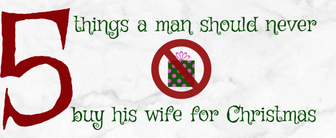 5 things a man should never